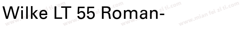 Wilke LT 55 Roman字体转换